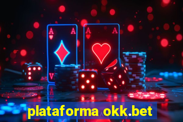 plataforma okk.bet